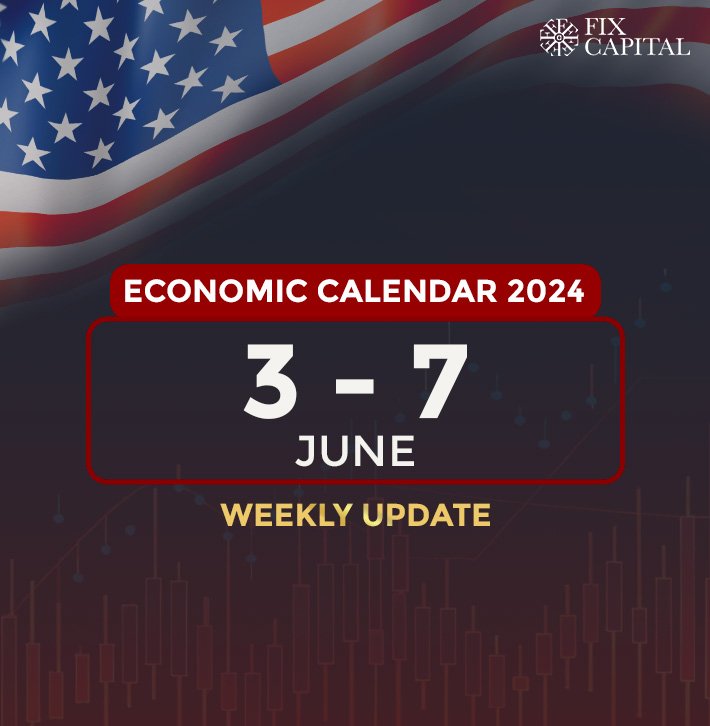 Economic Calendar 3 – 7 June 2024